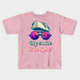 My Cruise Is In Sight! Funny Cruising Kids T-Shirt